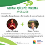 Reveja - Webinar: Ações pós pandemia | Tema 1: Indicações Geográficas e a Construção de Marcas Regionais!