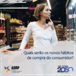 Covid-19: Quais serão os novos hábitos de compras do consumidor?