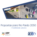 Propostas finais para o Rio Pardo 2050 | Mobilidade Urbana!